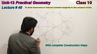 40To draw transverse or internal common tangents to two unequal circles  Class 10  geometry [upl. by Lamaaj]