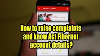 How to raise complaints and know Act Fibernet account details [upl. by Elaval]