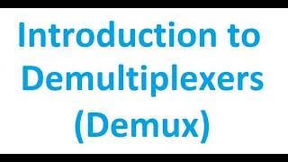 Introduction to Demultiplexer Demux  Digital Logic Design [upl. by Merrielle]