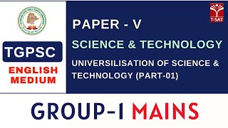 Paper5 Science amp Technology EM Universalization of Science amp TechnologyP1 TGPSC Group1 Mains [upl. by Rutger]