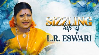 Sizzling Hits of LR Eswari  Avalukkenna  Naan Manthoppil  Kallellam [upl. by Hanus]