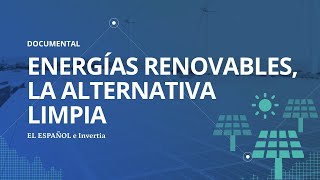 DOCUMENTAL  Energías renovables la alternativa limpia [upl. by Mcquade]