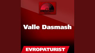 Valle Dasmash Track 1 [upl. by Larok]