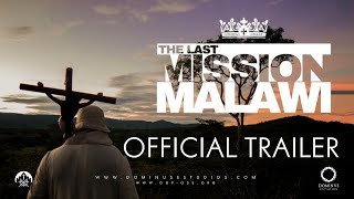 TRAILER  THE LAST MISSION MALAWI [upl. by Barthol]