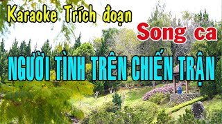 Karaoke trích đoạn NGƯỜI TÌNH TRÊN CHIẾN TRẬN  SONG CA Minh Vương  Mỹ Châu [upl. by Branca243]