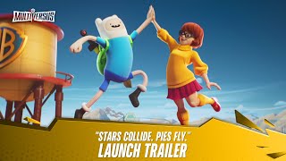 MultiVersus  Official Launch Trailer quotStars Collide Pies Flyquot [upl. by Etnasa]