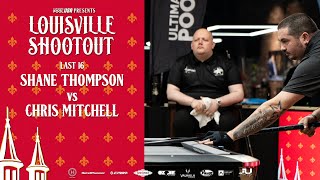 Louisville Shootout  Last 16  Shane Thompson vs Chris Mitchell [upl. by Wescott111]