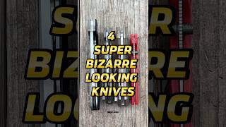 4 Super Bizarre Looking Knives edc shorts knife blade edcknife [upl. by Niraa]