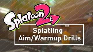 Splatoon 2  Splatling AimWarmup Drills [upl. by Branen]