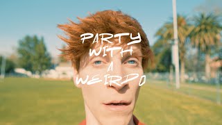 Peet Montzingo  PARTY WITH A WEIRDO official music video [upl. by Etiuqal699]