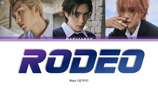 WAYV 威神V — RODEO 冒险行动 COLOR CODED LYRICS CHNROMENG [upl. by Klein101]