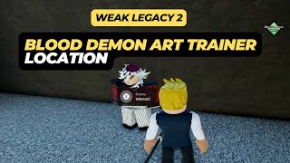 Blood Demon Art Trainer Location in Roblox Weak Legacy 2 [upl. by Micheline]