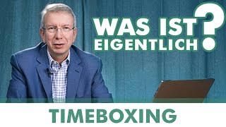 TIMEBOXING  Was ist eigentlich [upl. by Copland]