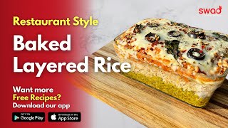 Baked Layered Cheesy Rice Recipe by Swad Cooking  बेक्ड राइस  Tomato Spinach amp Cheesy Rice Layers [upl. by Richel355]