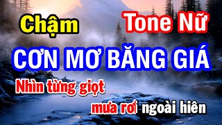 Karaoke Cơn Mơ Băng Giá Tone Nữ Chậm  Nhan KTV [upl. by Benyamin]