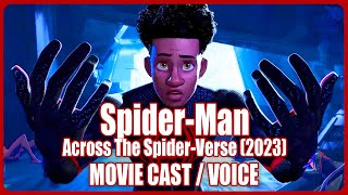 SpiderMan  Across the Spider Verse 2023 Movie Cast  Voice [upl. by Nepil]