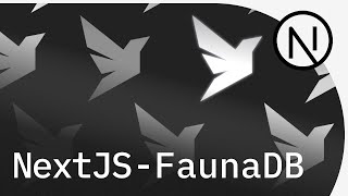 Cómo integrar NextJs con una Base de Datos externa en FaunaDB FQL [upl. by Tarr300]