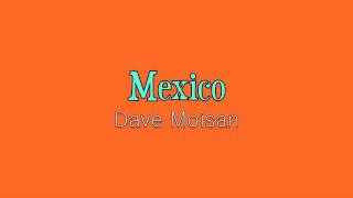 Mexico  Dave Moisan HOLLISTER PLAYLIST 2011 [upl. by Wj]