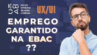 EBAC UXUI Design  Como é o PLANO DE EMPREGO Vale a pena [upl. by Swanhildas]