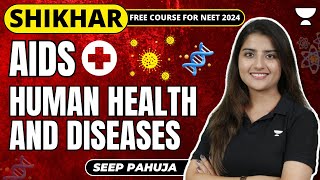 AIDS  Human Health amp Diseases  NEET 2024  Seep Pahuja [upl. by Nnahtebazile310]