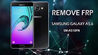 Remove FRP A510 Bypass Samsung Galaxy A5 2016 FlashUnlockTV [upl. by Huston]