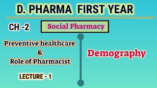 Demography  Ch2  L1  Preventive healthcare  Social pharmacy  DPharm First year [upl. by Rind]