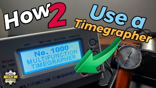 HOW to use a watch TIMEGRAPHER [upl. by Omari115]