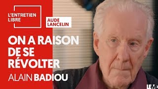 ON A RAISON DE SE RÉVOLTER  ALAIN BADIOU [upl. by Asimaj]