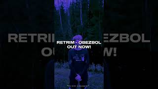 RETRIM  OBEZBOL  OUT NOW [upl. by Gilly]