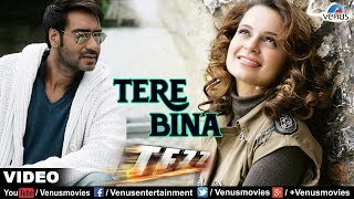 Tere Bina Video Song  Tezz  Ajay Devgan amp Kangna Ranaut  Rahat Fateh Ali Khan [upl. by Chrisoula]