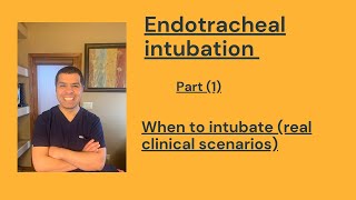 Endotracheal intubation part 1 When to intubate real clinical scenarios [upl. by Sira713]