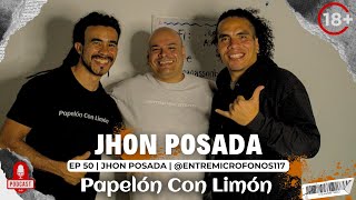 EP 50  Jhon Posada  entremicrofonos117 [upl. by Lose]