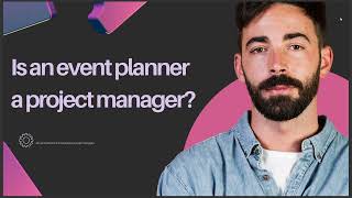 IS AN EVENT PLANNER A PROJECT MANAGER [upl. by Orpah]