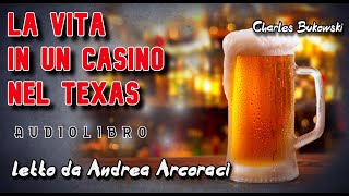 LA VITA IN UN CASINO NEL TEXAS  Audiolibro letto da Andrea Arcoraci [upl. by Adlev]