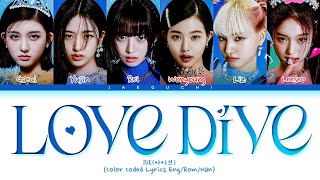 IVE LOVE DIVE Lyrics 아이브 LOVE DIVE 가사 Color Coded Lyrics [upl. by Nilpik]