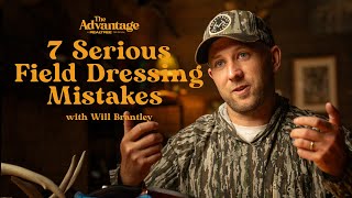 7 Serious Field Dressing Mistakes on Whitetail Deer  The Advantage with Will Brantley [upl. by Amol654]