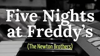 Five Nights at Freddys The Newton Brothers  Keyboard cover [upl. by Ahseinek]