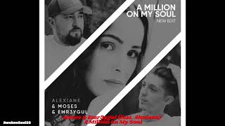 A Million on My Soul  Alexiane ft Moses amp Emr3ygul 1 hour [upl. by Regnij426]