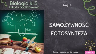 Biologia klasa 5  lekcja 7  Samożywność fotosynteza [upl. by Bertasi]