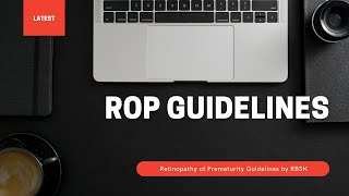 Retinopathy of prematurity ROP guidelines [upl. by Sara-Ann671]