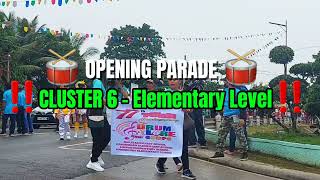 🥁 OPENING PARADE 🥁‼️CLUSTER 6  Elementary Level‼ [upl. by Nahtanohj]