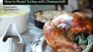 How to Roast a Turkey Using Cheesecloth by Angela Roberts [upl. by Tinaret798]