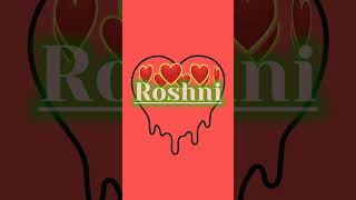 Roshni name black Full screen love status short viralshorth love reels [upl. by Keller91]