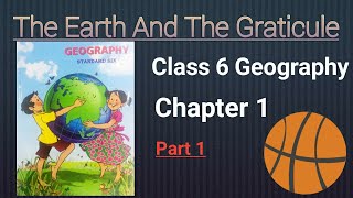 The Earth And The Graticule  Chapter 1  Class 6  Geography  Part 1 [upl. by Atinwahs]