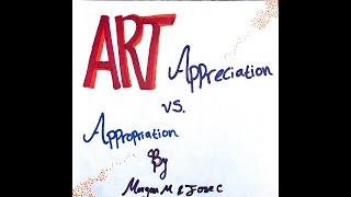 Art Appreciation VS Appropriation SD 480p [upl. by Gnud173]