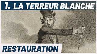 La TERREUR BLANCHE après Napoléon La France du début XIXe [upl. by Norreht]