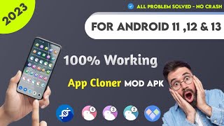 ⚡ App Cloner Mod Apk 2023  Working in Android 11 12 amp13  All Problem Solved [upl. by Annaet]