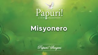 Papuri Singers  Misyonero Official Audio [upl. by Htrow]