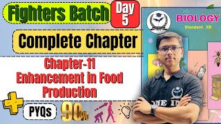 Complete Chapter 11 Enhancement in food production Biology Class 12th fightersbatch [upl. by Ayaj146]