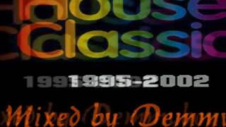 House Classics 1995 2002 Mixed by Demmyboy Full Set [upl. by Blanka]